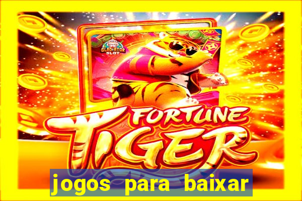 jogos para baixar que ganha dinheiro